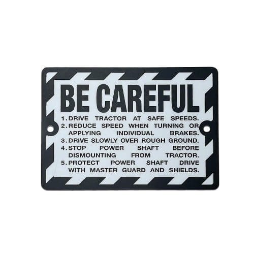 "BE CAREFUL" Plate