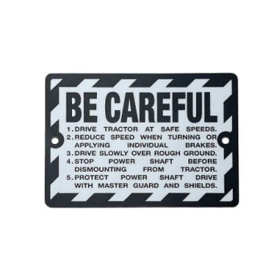 "BE CAREFUL" Plate